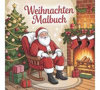Weihnachten Malbuch: Festliche Wintermotive für Erwachsene, Jugendliche und Kinder