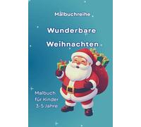 Weihnachten: Malbuch für Kinder 3-5 Jahre