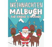 Weihnachten Malbuch: Für Kinder 3-8 Jahre