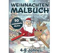 Weihnachten Malbuch - Weihnachtsmotive zum Ausmalen für Kinder ab 4 Jahren: Geduldsspiel Kinder | Konzentrationstraining | Stressabbau Spielzeug