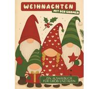 Weihnachten mit den Gnomen: Ein Ausmalbuch für groß und klein