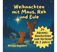 Weihnachten mit Maus, Reh und Eule: 24 Geschichten bis Weihnachten