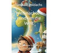 Weihnachten rund um die Welt: 15 Abenteuer für kleine Frechdachse