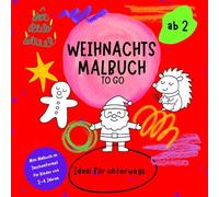 Weihnachts-Malbuch To Go - Mini Malbuch im Taschenformat für Kinder von 2 - 4 Jahren: Ideal für unterwegs