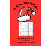 Weihnachts Sudoku: 100 stimmungsvolle Rätsel 9 mal 9 Schwierigkeitsgrad normal