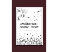 Weihnachtsausmalbilder: "Weihnachtszauber zum Ausmalen"