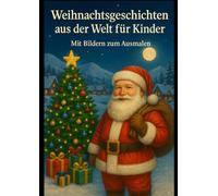 Weihnachtsgeschichten aus der Welt für Kinder: Mit Malbuch