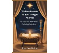 Weihnachtsnovene zum Heiligen Andreas: Das Herz auf die Geburt Christi vorbereiten