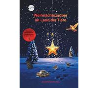 Weihnachtszauber im Land der Tiere: Ein Weihnachtssammelband mit zwei liebevollen Bilderbuchgeschichten zum Vorlesen, Träumen und Verschenken - farbenfroh illustriert für Kinder ab 2 Jahren