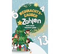 Weihnachtszauber-Zahlen - Erste Zahlen spielerisch lernen: Lernen, Malen und Rätseln: Spielerische Frühförderung für Kinder von 3-6 Jahren. (grün, 6x9 zoll /ca. A5)
