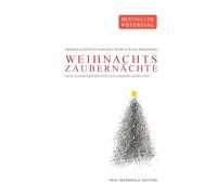 Weihnachtszaubernächte: Neue kleine Geschichten zum großen alten Fest