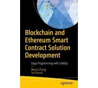 Weijia Zhang Te Blockchain and Ethereum Smart Contract Solution Deve (Tascabile)