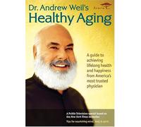 Weil, Andrew Dr. - Healthy Aging