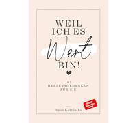 Weil ich es wert bin!