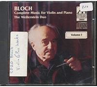 Weilerstein Duo - Ernest Bloch - Complete Works for Violin and Piano - Vol. 1