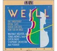 Weill, K. - Threepenny Opera Suite/Concerto Violin/Vo