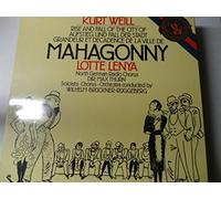 WEILL, Kurt: Rise and Fall of the City of Mahagonny -- CBS Masterworks (1958- 1983)-L.Lenya, North German Radio Chorus, W.Bruckner-Ruggeberg (cond.)-WEILL Kurt (Germania)-LENYA Lotte (soprano)-CBS-CBS 77341