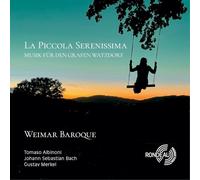 Weimar Baroque - La Piccola Serenissima - Musik Für Den Grafen Watzdorf
