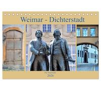 Weimar - Dichterstadt (Tischkalender 2026 DIN A5 quer), CALVENDO Monatskalender: Die viertgrößte Stadt Thüringens ist von großer kulturhistorischer ... Stadt sondern auch die kulturelle Identität.