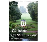 Weimar - Die Stadt im Park (Wandkalender 2026 DIN A3 hoch), CALVENDO Monatskalender: Das UNESCO Weltkulturerbe Weimar mit seinen Parks und charakteristischen bunten Gassen