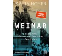 Weimar: Glanz und Grauen der deutschen Geschichte
