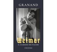 Weimar. Il giardino dei piaceri