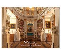 Weimar - Kulturstadt im Herzen Europas (Wandkalender 2026 DIN A3 quer), CALVENDO Monatskalender: Weimar ist Kulturstadt im Herzen Europas im Thüringer Becken gelegen. Sie ist bekannt für ihr kulturelles Erbe, welches durch Goethe, Schiller, Liszt und durch die Herzogin Anna Amalia geprägt wurde.