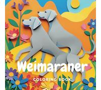 Weimaraner Coloring Book