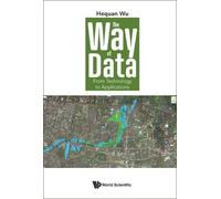 Weimin Zheng Heq Way Of Data, The: From Technology To Applic (Copertina rigida)