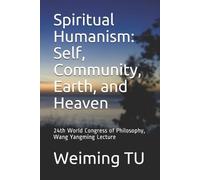 Weiming Tu Spiritual Humanism (Tascabile)