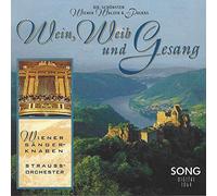 Wein, Weib und Gesang Wiener Sängerknaben Strauss-Orchester
