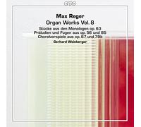 Weinberger - Max Reger: Organ Works, Vol. 8