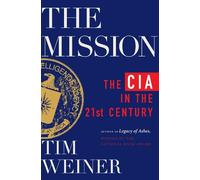 The Mission: The CIA in the 21st Century