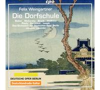 Weingartner/ Pauly/ Bieber/ Mccarthy/ Lewek - Felix Weingartner: Die Dorfschule