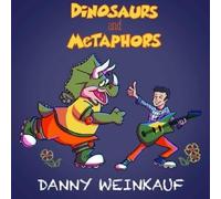 Weinkauf, Danny - Dinosaurs And Metaphors