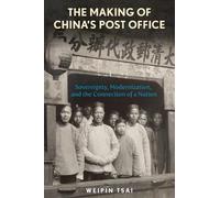 Weipin Tsai The Making of China’s Post Office (Copertina rigida)