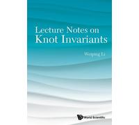 Weiping Li Lecture Notes On Knot Invariants (Copertina rigida)