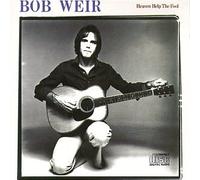 Weir, Bob - Heaven Help the Fool