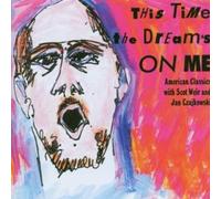 Weir/Czaijkowsk This Time the Dream's on me - Songs by Arlen, Kern, Gershwi (CD)