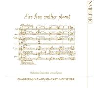 Weir/ Hebrides Ensemble/ Willshire - Airs From Another Planet