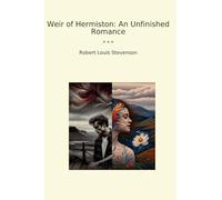 Weir of Hermiston: An Unfinished Romance