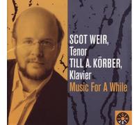 Weir, Scot / Korber, Till A. - Music For A While
