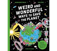 Weird and Wonderful Ways to Save the Planet: Medical Mucus, Poo Power & Beetles for Breakfast