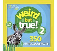 Weird But True 2: Expanded Edition: 350 Outrageous Facts