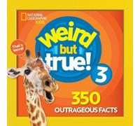 Weird But True 3: Expanded Edition: 350 Outrageous Facts: 4