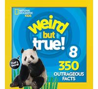 Weird But True 8: Expanded Edition: 350 Outrageous Facts