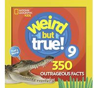 Weird But True 9: Expanded Edition: 350 Outrageous Facts