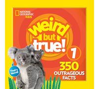 Weird But True Expanded (1): 350 Outrageous Facts
