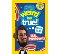 Weird But True Know-It-All U.S. Presidents, Updated & Expanded (Tascabile)