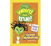 Weird But True Know-It-All: Greek Mythology (Weird But True) (Weird But True)